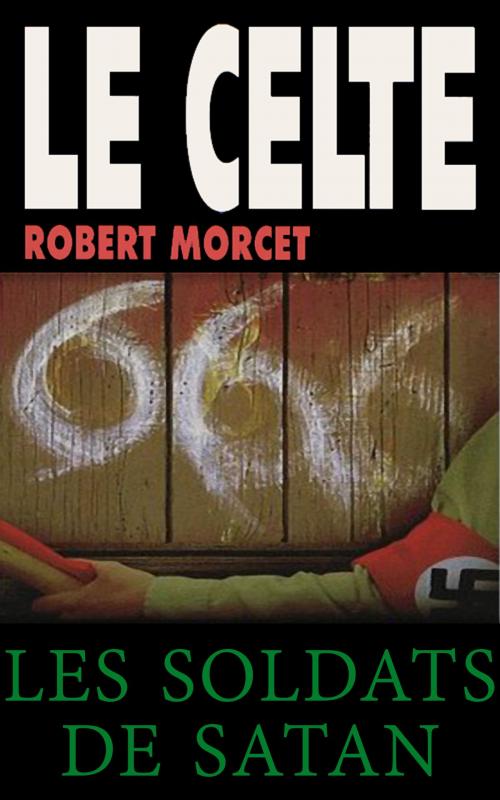 Cover of the book Les Soldats de Satan by Robert Morcet, GLM LLC