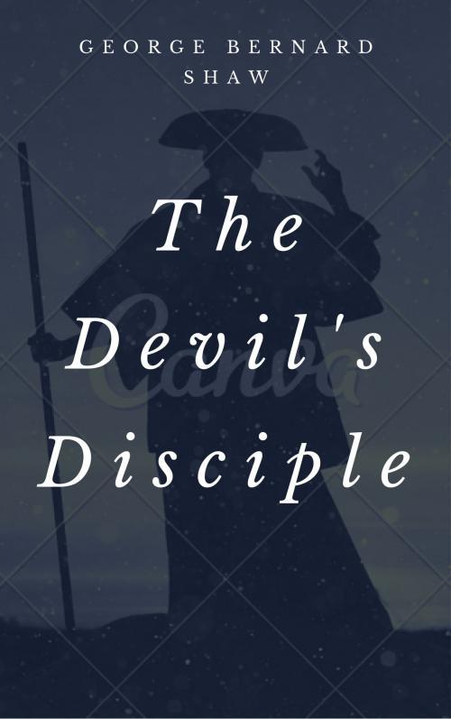 Cover of the book The Devil's Disciple (Annotated) by George Bernard Shaw, Consumer Oriented Ebooks Publisher