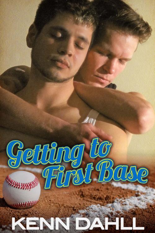 Cover of the book Getting to First Base by Kenn Dahll, Excessica