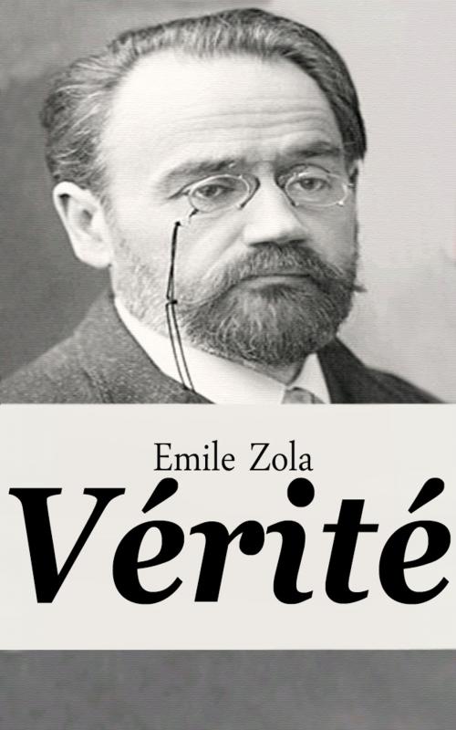 Cover of the book Vérité by Emile Zola, Emile Zola