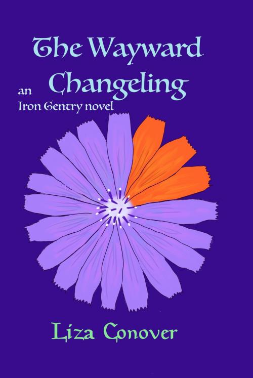 Cover of the book The Wayward Changeling by Liza Conover, Particolored Books