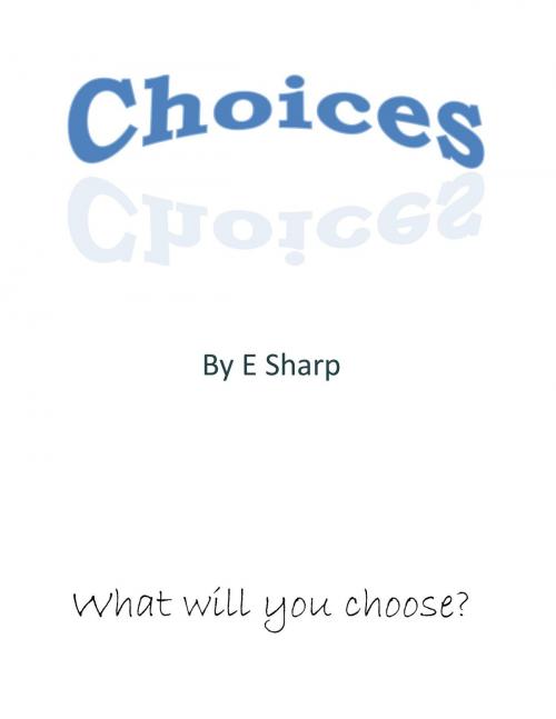 Cover of the book Choices by e sharp, E Sharp