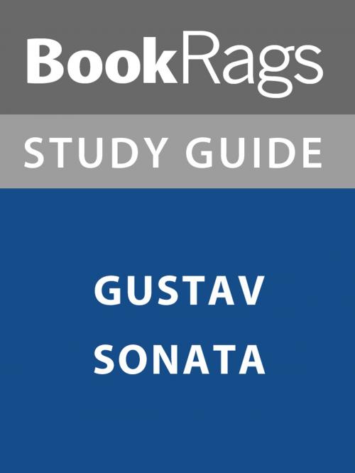 Cover of the book Summary & Study Guide: Gustav Sonata by BookRags, BookRags