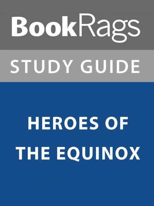 Cover of the book Summary & Study Guide: Heroes of the Equinox by BookRags, BookRags