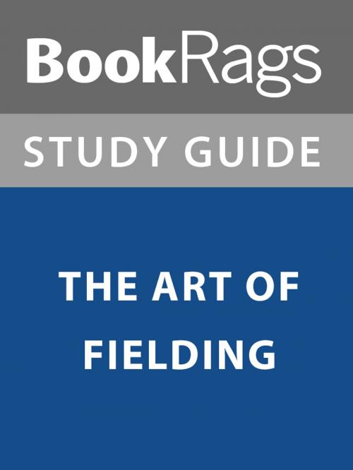Cover of the book Summary & Study Guide: The Art of Fielding by BookRags, BookRags