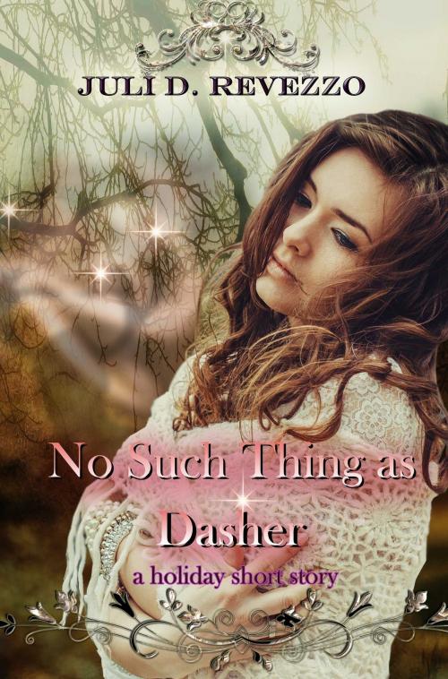 Cover of the book No Such Thing as Dasher by Juli D. Revezzo, Raven Queen Publications