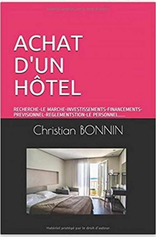 Cover of the book ACHAT D'UN HOTEL by Christian BONNIN, CB.EXPERTISES