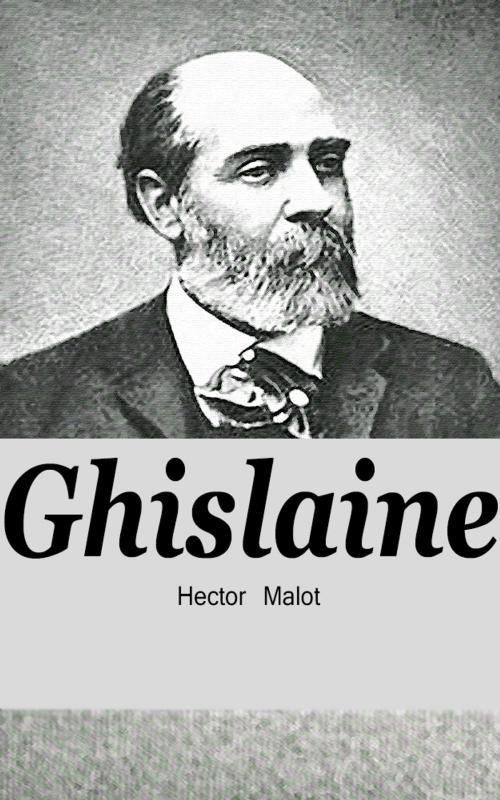 Cover of the book Ghislaine by Hector Malot, Hector Malot