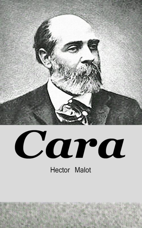 Cover of the book Cara by Hector Malot, Hector Malot