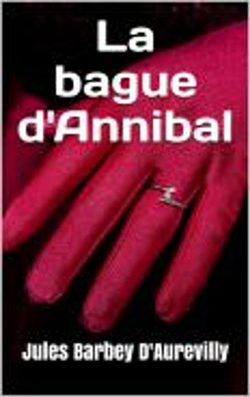 Cover of the book La bague d'Annibal by Jules Barbey d'Aurevilly, HF