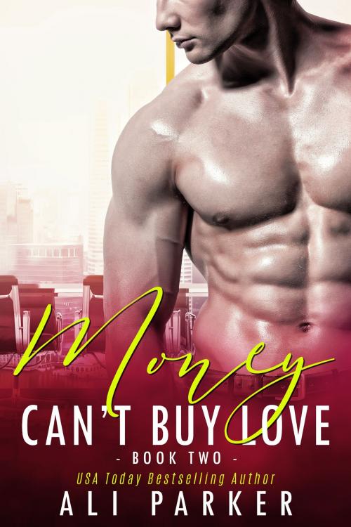 Cover of the book Money Can't Buy Love 2 by Ali Parker, BrixBaxter Publishing
