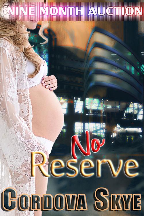 Cover of the book No Reserve by Cordova Skye, Burning Lotus Press