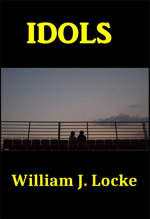 Cover of the book Idols by William J. Locke, Green Bird Press
