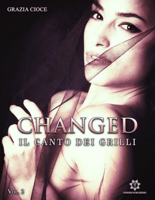 Cover of the book Changed by Grazia Cioce, Genesis Publishing
