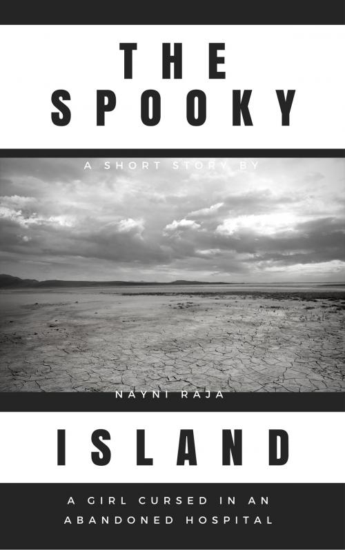 Cover of the book The Spooky Island by Nayni Raja, Nayni Raja