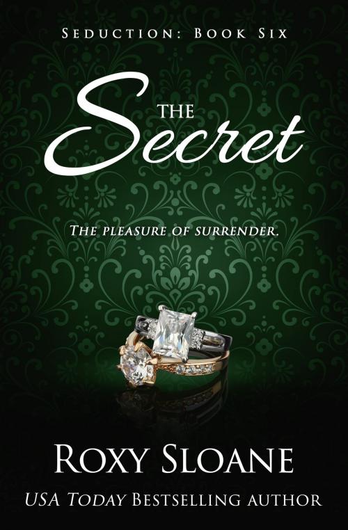 Cover of the book The Secret by Roxy Sloane, Roxy Sloane Books
