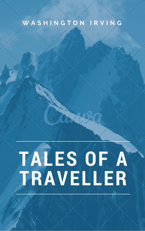 Cover of the book Tales of a Traveller (Annotated) by Washington Irving, Consumer Oriented Ebooks Publisher