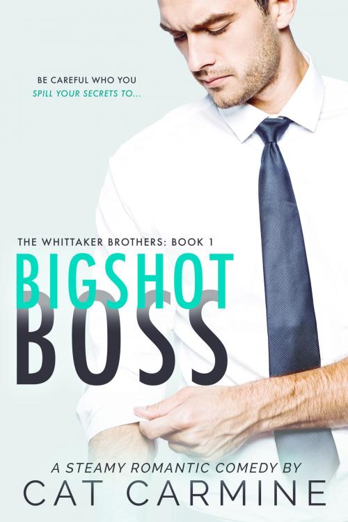 Cover of the book Bigshot Boss by Cat Carmine, Cat Carmine