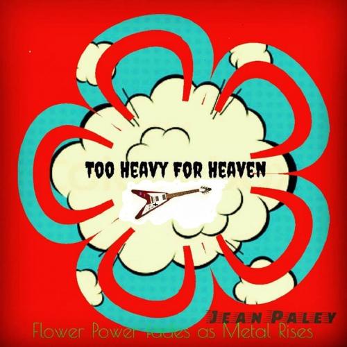 Cover of the book Too Heavy For Heaven by Jean Paley, Boom Press!