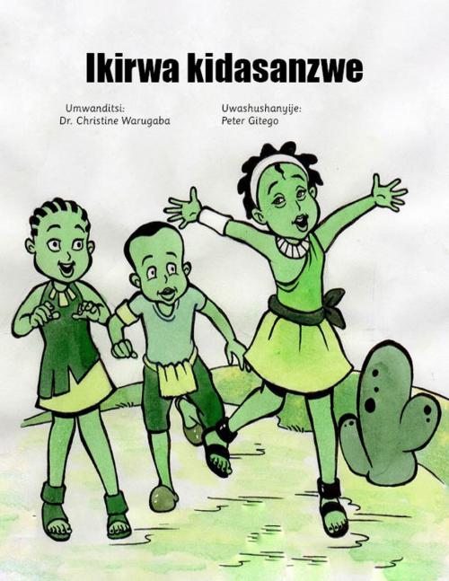 Cover of the book Ikirwa kidasanzwe by Christine Warugaba, Furaha Publishers