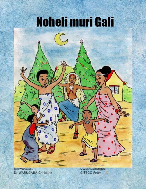 Cover of the book Noheli muri Gali by Christine Warugaba, Furaha Publishers