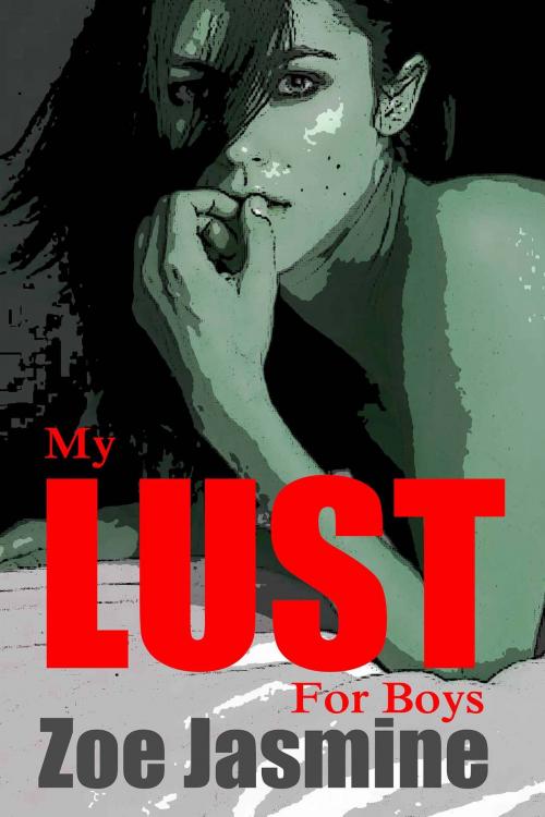 Cover of the book My Lust for Boys by Zoe Jasmine, PageTurner