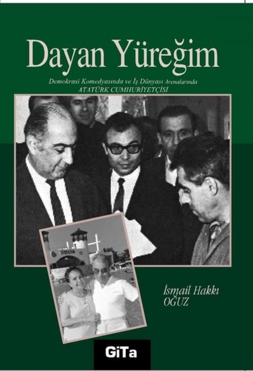 Cover of the book Dayan Yüreğim by İsmail Hakkı Oğuz, Gita Yayınevi