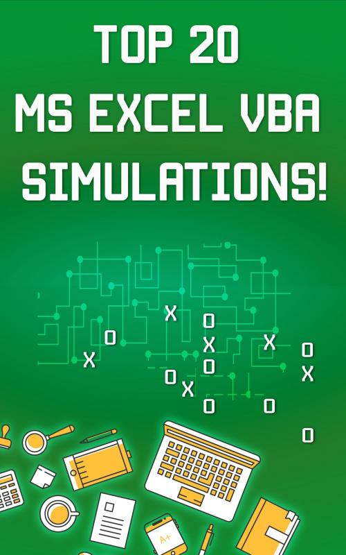 Cover of the book Top 20 MS Excel VBA Simulations, VBA to Model Risk, Investments, Growth, Gambling, and Monte Carlo Analysis by Andrei Besedin, Andrei Besedin