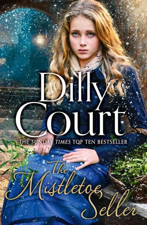 Cover of the book The Mistletoe Seller by Dilly Court, HarperCollins Publishers