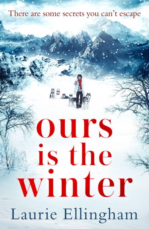 Cover of the book Ours is the Winter by Laurie Ellingham, HarperCollins Publishers