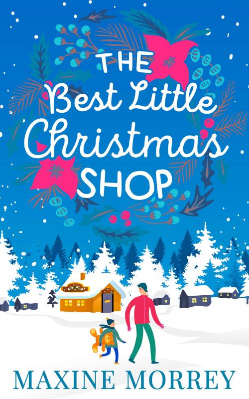 Cover of the book The Best Little Christmas Shop by Maxine Morrey, HarperCollins Publishers