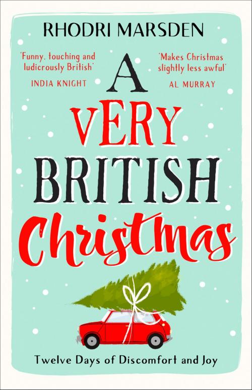 Cover of the book A Very British Christmas: The perfect festive stocking filler. by Rhodri Marsden, HarperCollins Publishers