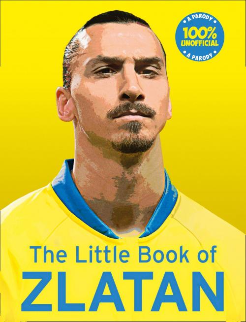Cover of the book The Little Book of Zlatan by Malcolm Olivers, HarperCollins Publishers