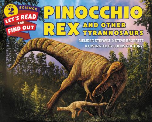 Cover of the book Pinocchio Rex and Other Tyrannosaurs by Melissa Stewart, Steve Brusatte, HarperCollins