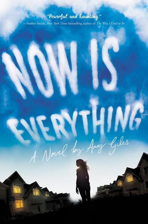Cover of the book Now Is Everything by Amy Giles, HarperTeen