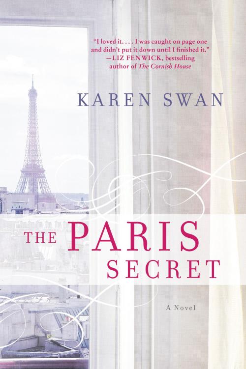 Cover of the book The Paris Secret by Karen Swan, William Morrow Paperbacks