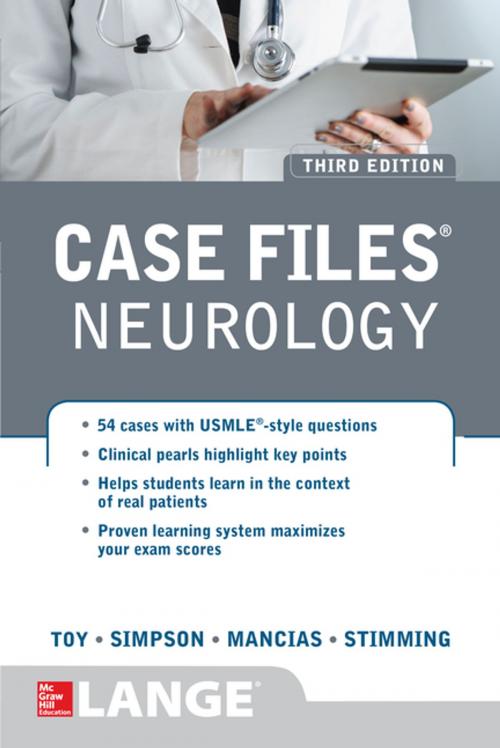 Cover of the book Case Files Neurology, Third Edition by Erin Furr Stimming, Ericka Simpson, Eugene C. Toy, Pedro Mancias, McGraw-Hill Education
