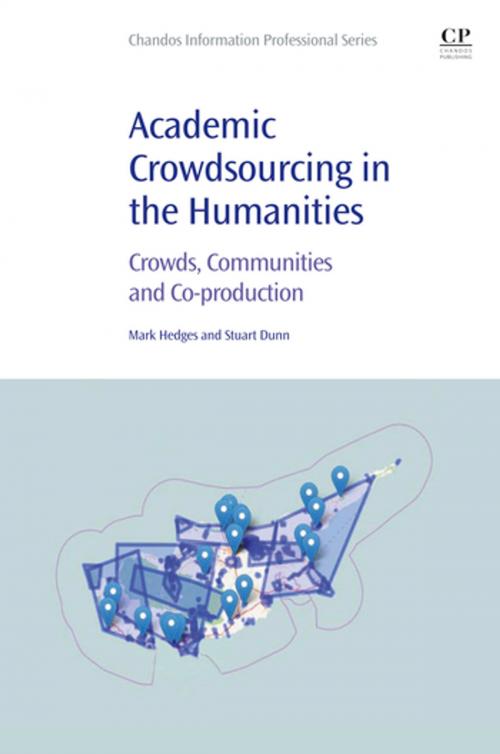 Cover of the book Academic Crowdsourcing in the Humanities by Stuart Dunn, Mark Hedges, Elsevier Science