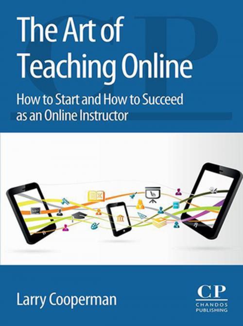 Cover of the book The Art of Teaching Online by Larry Cooperman, Elsevier Science