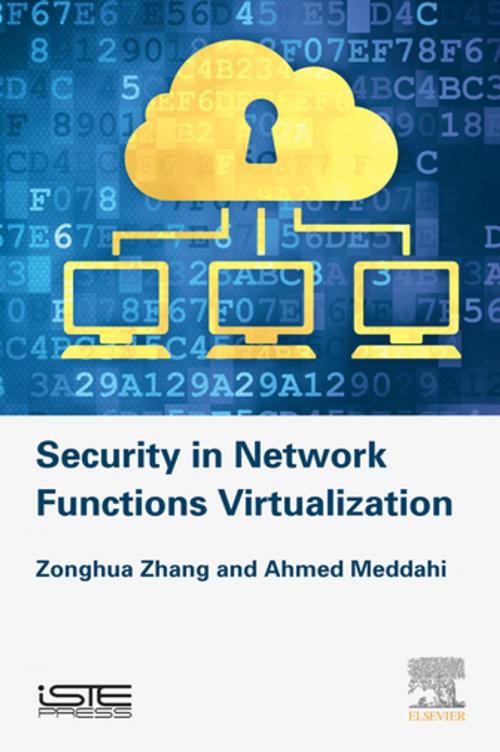 Cover of the book Security in Network Functions Virtualization by Ahmed Meddahi, Zonghua Zhang, Elsevier Science