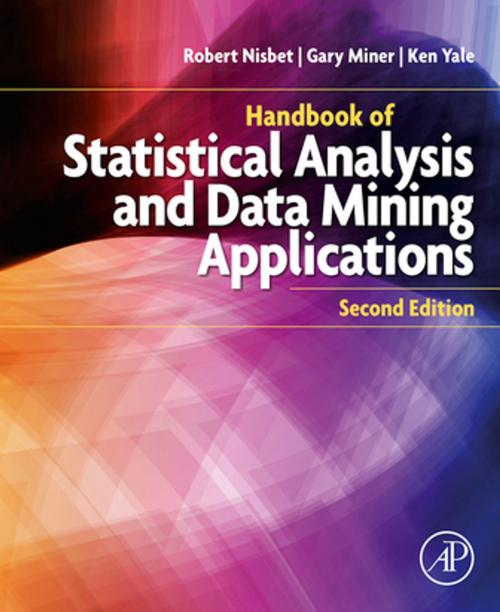 Cover of the book Handbook of Statistical Analysis and Data Mining Applications by Robert Nisbet, Gary Miner, Ken Yale, Elsevier Science