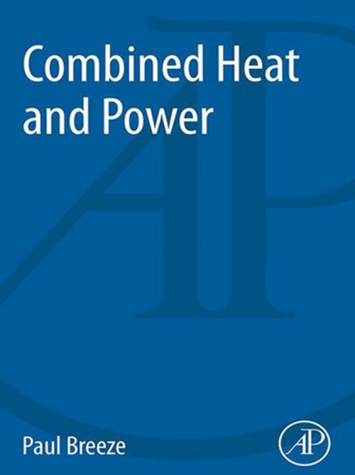 Cover of the book Combined Heat and Power by Paul Breeze, Elsevier Science