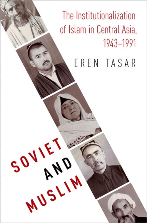 Cover of the book Soviet and Muslim by Eren Tasar, Oxford University Press
