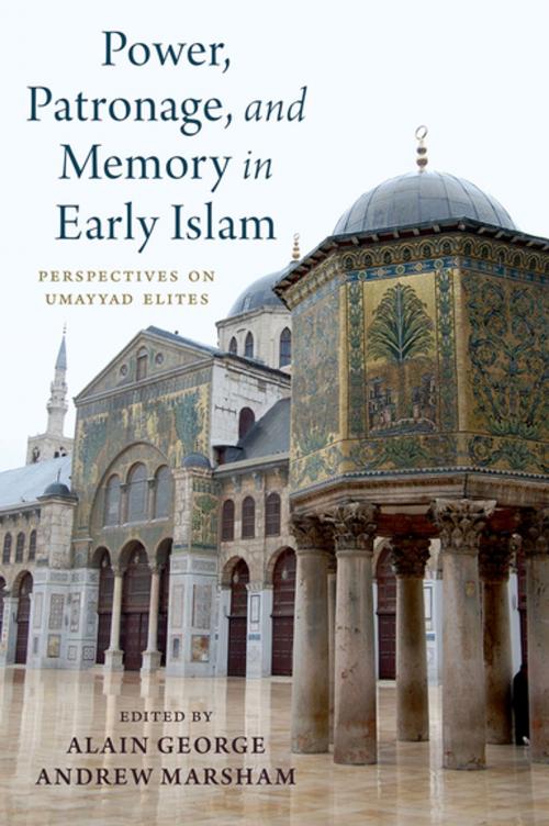 Cover of the book Power, Patronage, and Memory in Early Islam by , Oxford University Press