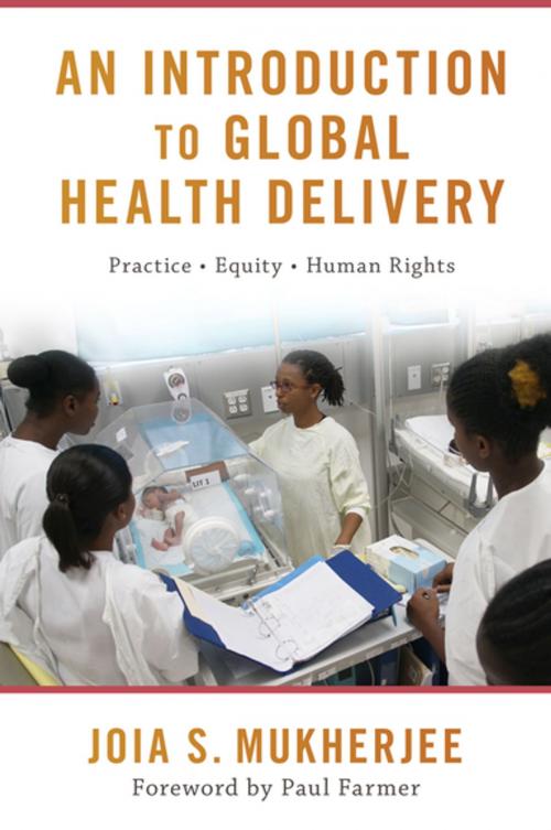Cover of the book An Introduction to Global Health Delivery by Joia S. Mukherjee, Oxford University Press