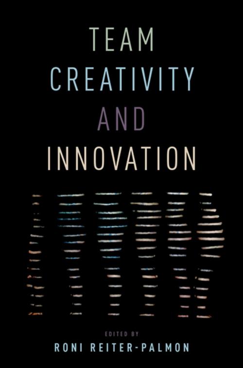 Cover of the book Team Creativity and Innovation by , Oxford University Press