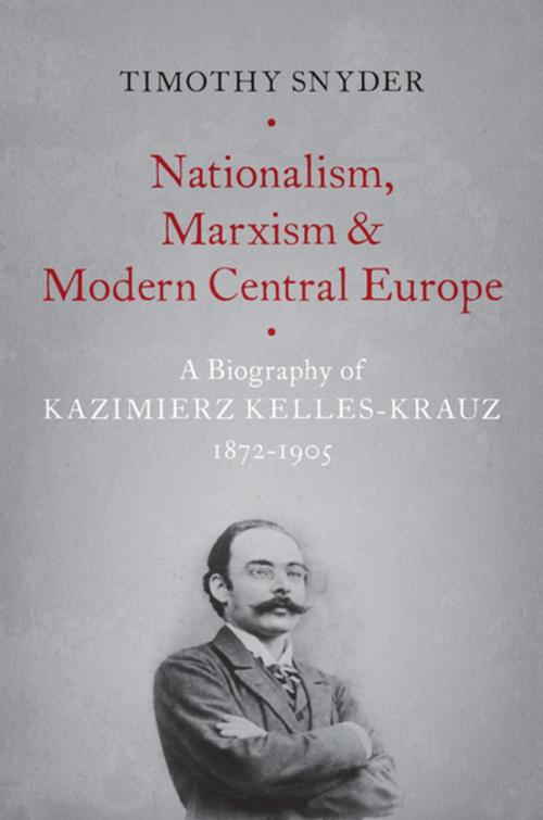 Cover of the book Nationalism, Marxism, and Modern Central Europe by Timothy Snyder, Oxford University Press