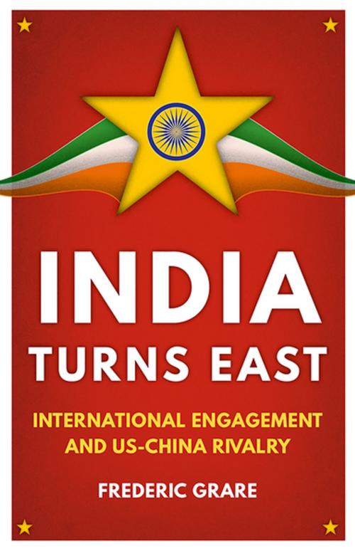 Cover of the book India Turns East by Frédéric Grare, Oxford University Press