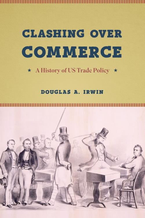 Cover of the book Clashing over Commerce by Douglas A. Irwin, University of Chicago Press