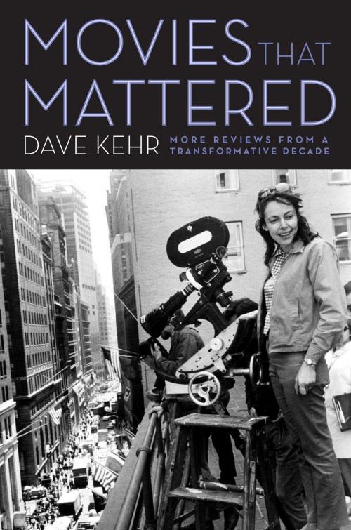 Cover of the book Movies That Mattered by Dave Kehr, University of Chicago Press